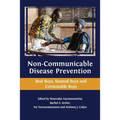 Non-communicable Disease Prevention: Best Buys, Wasted Buys and Contestable Buys