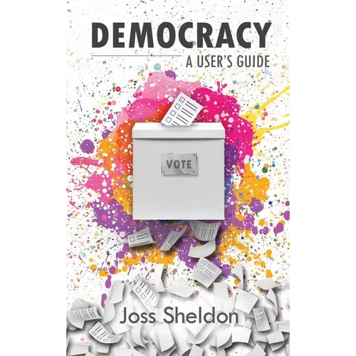 Democracy: A User's Guide