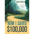 How I Saved $100,000: A Journey of Family, Finances, and Faith