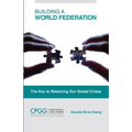 Building a World Federation: The Key to Resolving Our Global Crises