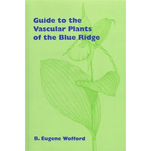 Guide to the Vascular Plants of the Blue Ridge