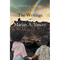 The Writings of Marian A. Yancey