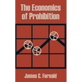 The Economics of Prohibition