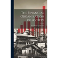 The Financial Organization of Society