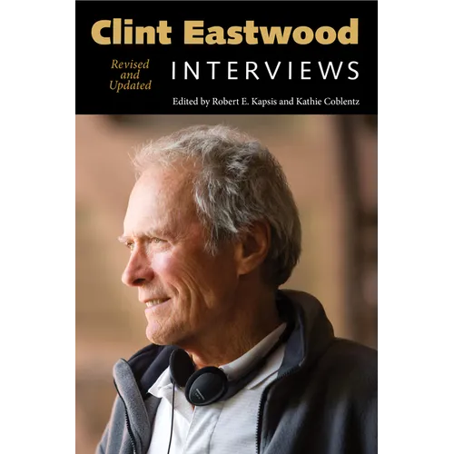 Clint Eastwood: Interviews, Revised and Updated