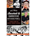 Baltimore Baseball & Barbecue with Boog Powell: Stories from the Orioles' Smokey Slugger