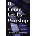 O Come, Let Us Worship