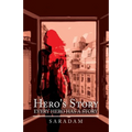 Hero's Story: Every Hero Has a Story