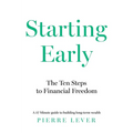 Starting Early: The 10 Steps to Financial Freedom