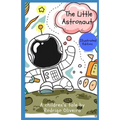 The Little Astronaut: Illustrated Edition