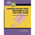 Louisiana Notary Exam Outline to the 2022 Study Guide: A Simpler Summary of the Official Book