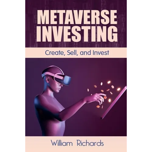 Metaverse Investing: Createe, Sell and Invest