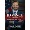 JD Vance and the Future of the Republican Party