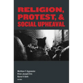 Religion, Protest, and Social Upheaval