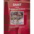 Saint Lucia Business Law Handbook Volume 1 Strategic Information and Basic Laws