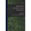 [African Scenery and Animals]