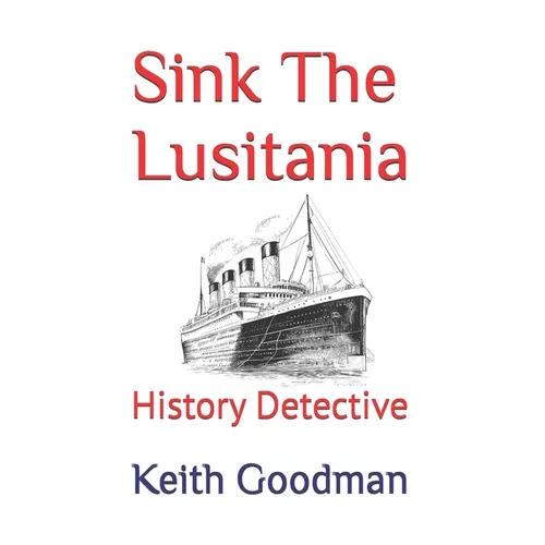 Sink The Lusitania: History Detective