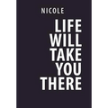 Life Will Take You There