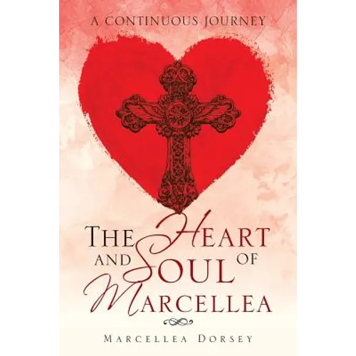 The Heart and Soul of Marcellea: A Continuous Journey
