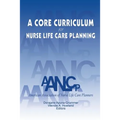 A Core Curriculum for Nurse Life Care Planning
