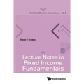 Lecture Notes in Fixed Income Fundamentals