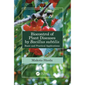 Biocontrol of Plant Diseases by Bacillus Subtilis: Basic and Practical Applications