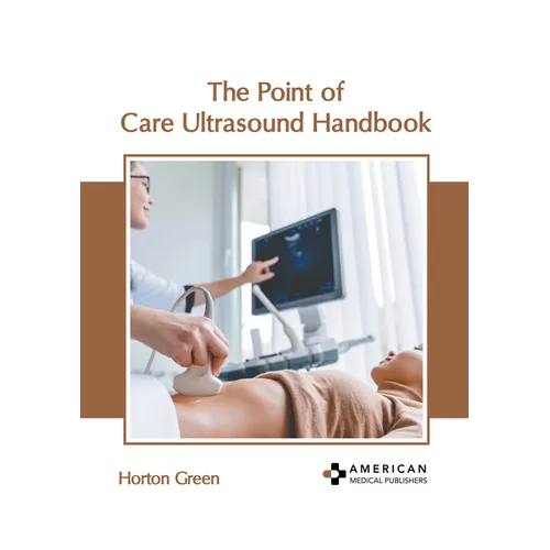 The Point of Care Ultrasound Handbook