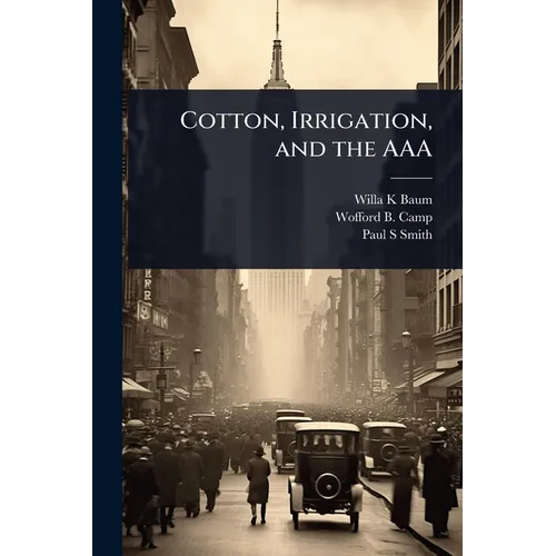 Cotton, Irrigation, and the AAA