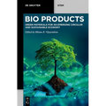 Bioproducts: Green Materials for an Emerging Circular and Sustainable Economy