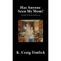 Has Anyone Seen My Mom