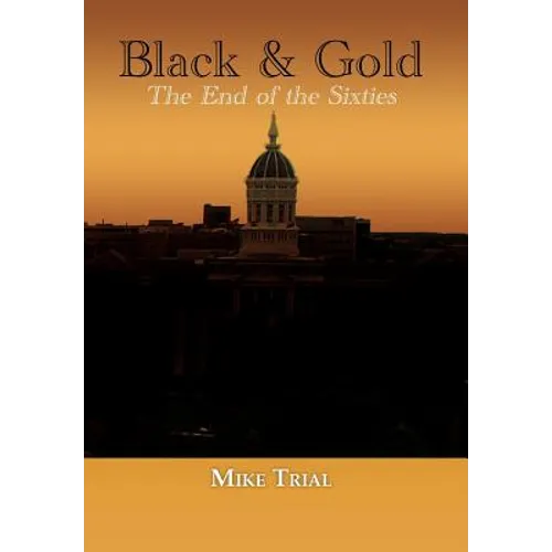 Black & Gold: The End of the Sixties