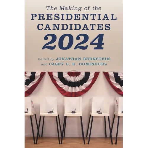 The Making of the Presidential Candidates 2024