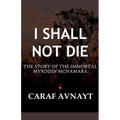 I Shall Not Die