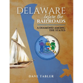 Delaware Before the Railroads: A Diamond Among the States