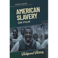 American Slavery on Film