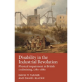 Disability in the Industrial Revolution: Physical Impairment in British Coalmining, 1780-1880