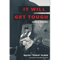 It Will Get Tough: Cops & Bikers