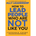 Ally Leadership: How to Lead People Who Are Not Like You