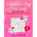 Valentine's Day Word Search: Over 40+ Challenging Valentine Themed Puzzles for Both Him & Her! (With Large Print!)