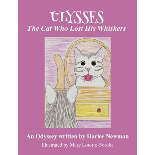 The Cat Who Lost His Whiskers, An Odyssey