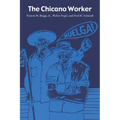 The Chicano Worker