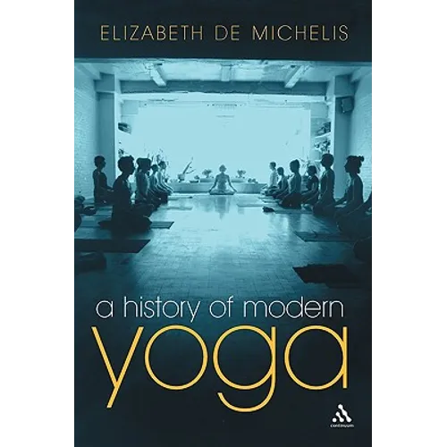 A History of Modern Yoga: Patanjali and Western Esotericism