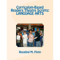 Curriculum-Based Readers Theatre Scripts: Language Arts
