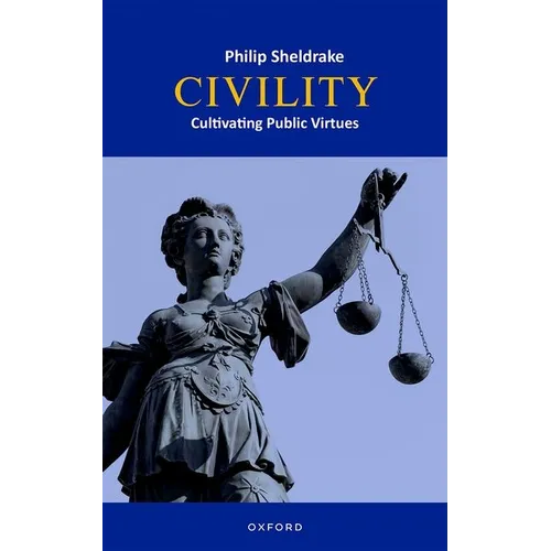 Civility: Cultivating Public Virtues