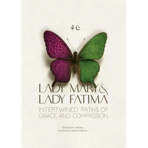 Lady Mary and Lady Fatima: Intertwined Paths of Grace and Compassion
