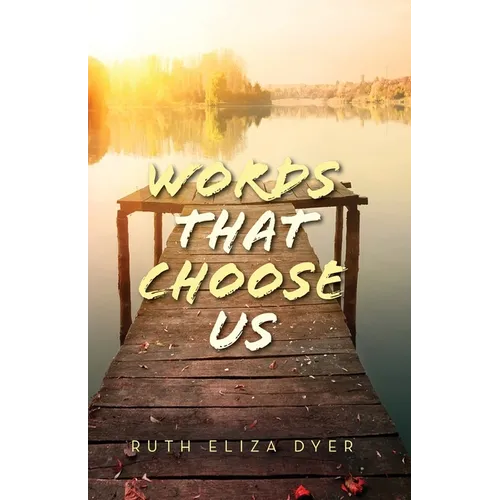 Words That Choose Us