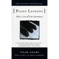 Piano Lessons: Music, Love, and True Adventures