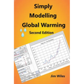 Simply Modelling Global Warming Second Edition: Global Warming and Climate Change