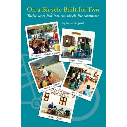 On a Bicycle built for Two: Twelve years, four legs, two wheels, five continents