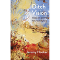 Ditch Vision: Essays on Poetry, Nature, and Place